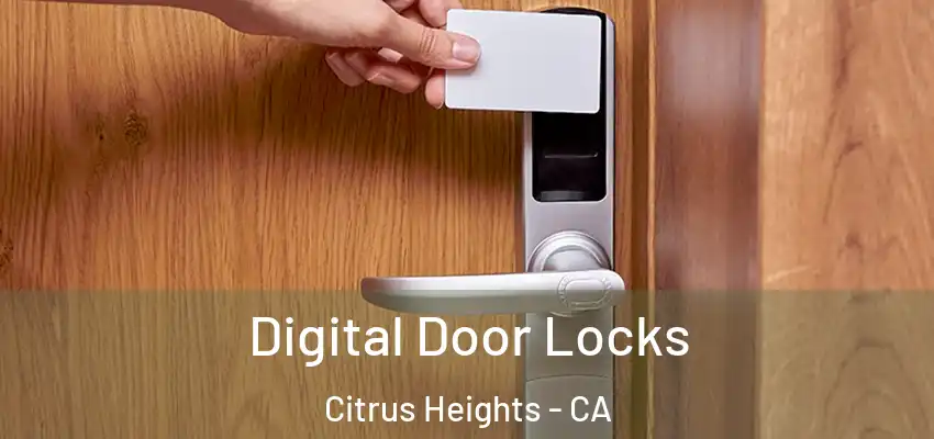 Digital Door Locks Citrus Heights - CA