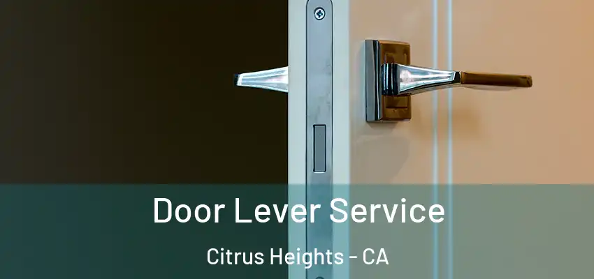 Door Lever Service Citrus Heights - CA
