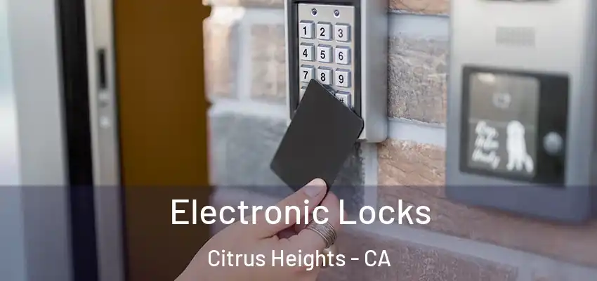 Electronic Locks Citrus Heights - CA